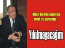 Benim adm Alaaddin Ylmaz dedi ve muhaliflerine seslendi:
