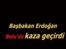 Babakan Erdoan Boluda kaza geirdi