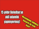 Belediyenin akl adamlarndan bir isim kimliini aklad