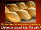Ekmek zammnda nemli gelime