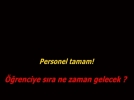 Personel tamam! renciye sra ne zaman gelecek?