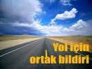 Yol;  medeniyettir, kltrdr, ekonomidir