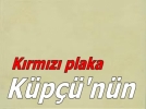 Krmz plaka Kp ye geti
