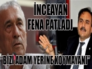 nceayan: Bizi adam yerine koymayan!..
