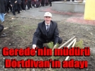 Geredenin mdr Drtdivandan aday