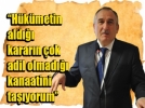 Hkmetin ald karar ok adil bulmuyorum