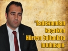 Sadrazamdan kaarken Hrrem Sultanlara tutulmayn