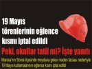 19 Mays kutlamalar iptal