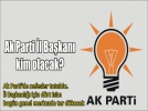 Ak Partide kritik saatler