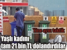 Yal kadn dolandrclarn hedefi oldu