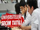 niversitelere seim tatili