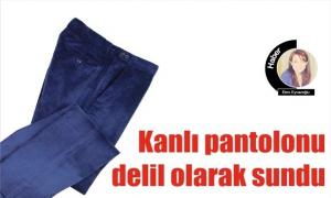 Kanl pantolon mahkemede