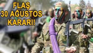 30 AUSTOS N FLA KARAR!