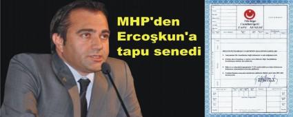 MHP'den Ercokun'a tapu senedi