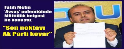 Ayya' polemiinde belgeler konutu