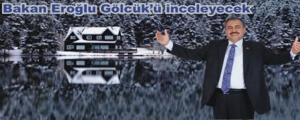 BAKAN EROLU GLCK'TE NCELEMELERDE BULUNACAK