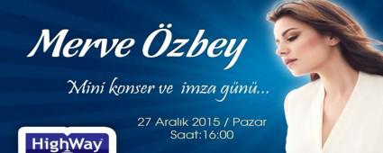 MERVE ZBEY KONSER HIGHWAY'DE