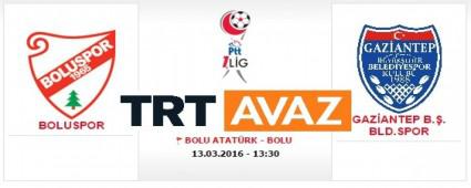 Boluspor-G.Antep BB TRT Avaz'da
