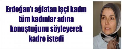 Erdoan' alatan kadn iileri iin kadro istedi