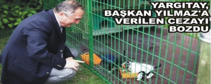 YARGITAY, BAKAN YILMAZ'A VERLEN CEZAYI BOZDU
