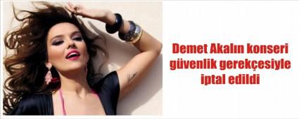 Demet Akaln konseri iptal edildi