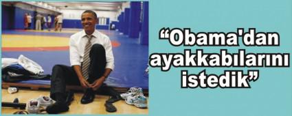 Obama'dan ayakkablarn istedik