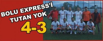 BOLU EXPRESS' TUTAN YOK: 4-3