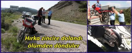 Hrka motorun zincirine taklnca kaza yaptlar