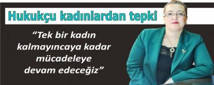 Hukuku kadnlardan rapora tepki