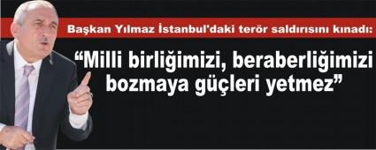 Bakan Ylmaz stanbul'daki terr saldrsn knad: