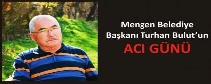 Mengen Belediye Bakannn aabeyi vefat etti