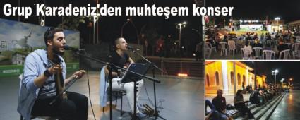 Grup Karadeniz'den muhteem konser