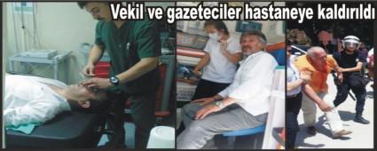 Vekil ve gazeteciler hastaneye kaldrld