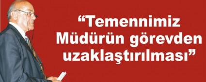 Temennimiz Mdrn grevden uzaklatrlmas