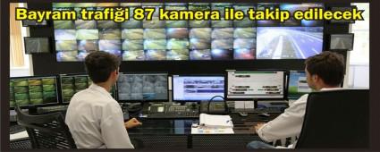 87 kamerayla kontrol edilecek