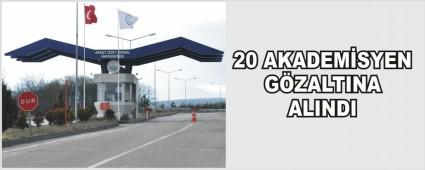 AB'de grevli 20 akademisyen gzaltna alnd