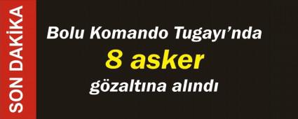 KOMANDO TUGAYI'NDA FET OPERASYONU