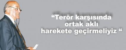 Terr karsnda ortak akl harekete geirmeliyiz 