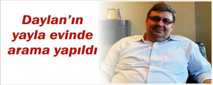 Daylan'n yayla evinde arama yapld