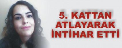 Gen kadn 5. kattan atlayarak intihar etti