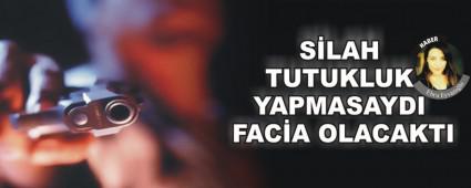 SLAH TUTUKLUK YAPMASAYDI FACA OLACAKTI