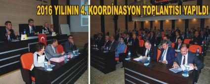 2016 YILININ 4. KOORDNASYON TOPLANTISI YAPILDI