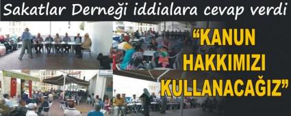 Sakatlar Dernei iddialara cevap verdi