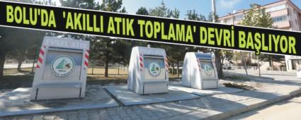BOLU'DA  AKILLI ATIK TOPLAMA' DEVR BALIYOR