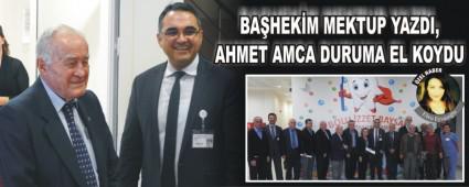 BAHEKM MEKTUP YAZDI, AHMET AMCA DURUMA EL KOYDU