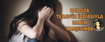 BALDIZA TECAVZ DDASIYLA HAKM KARISINDA