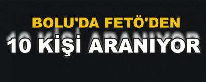 BOLU'DA FET'DEN 10 K ARANIYOR