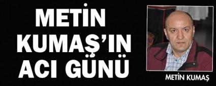 Metin Kuma'n ac kayb