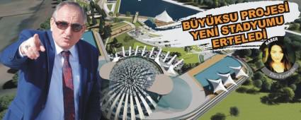 BYKSU PROJES YEN STADYUMU ERTELED