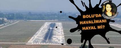 BOLU'DA HAVALMANI HAYAL M? 